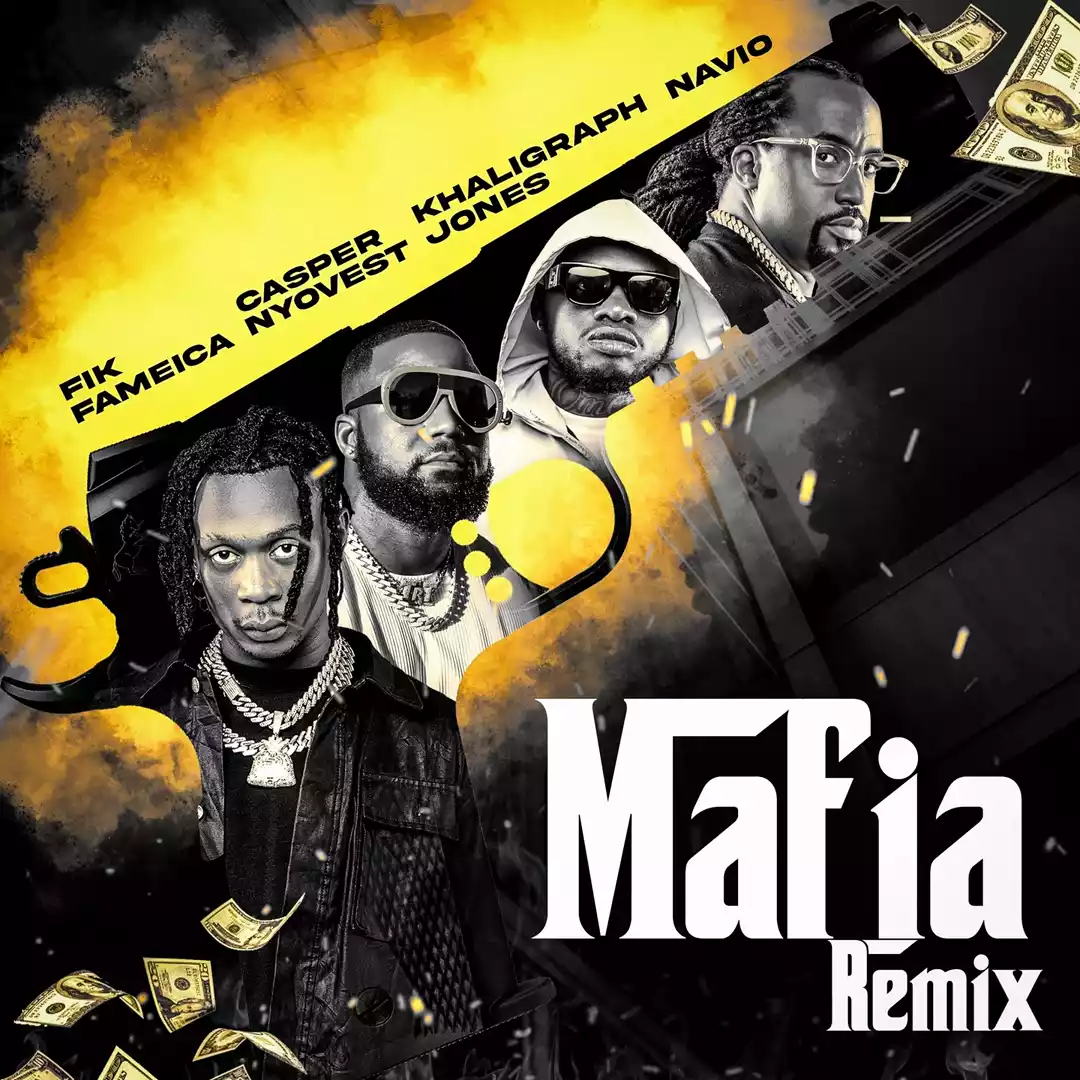 Fik Fameica ft Cassper Nyovest, Khaligraph Jones & Navio - Mafia Remix Mp3 Download